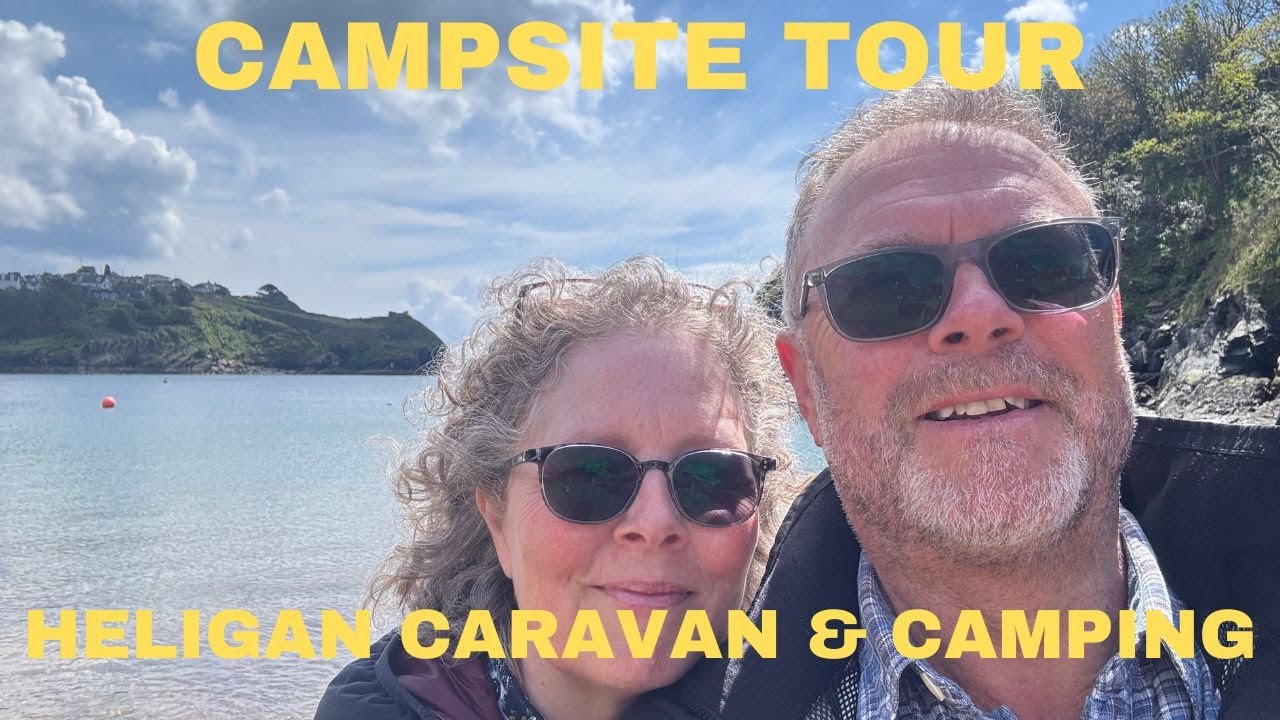 Campsite Tour - Heligan Caravan & Camping Park - with trips to Mevagissy and Fowey