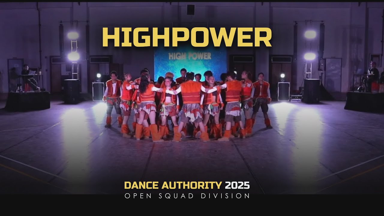 HIGH POWER | Dance Authority 2025 Open Squad Division | BRONZE