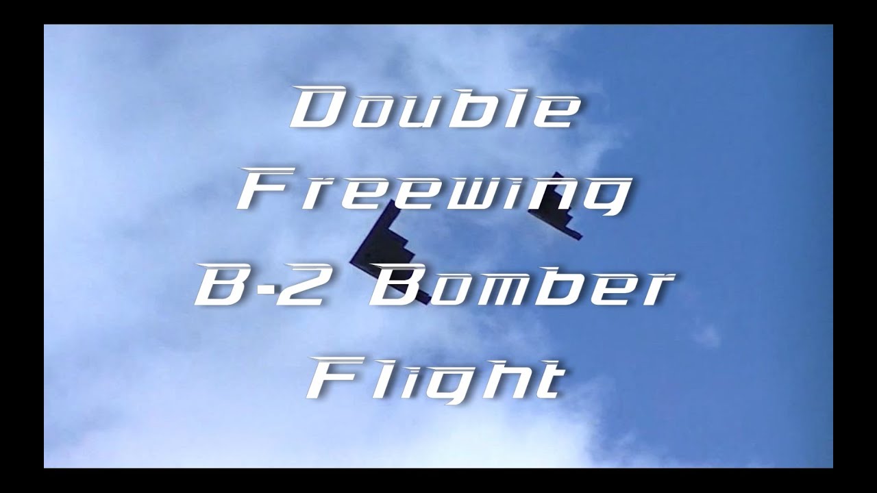 Double Freewing B-2 Bomber Flight