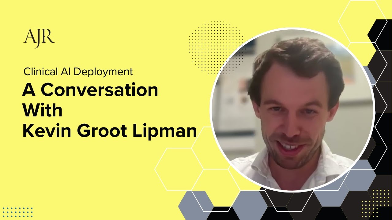 Clinical Artificial Intelligence (AI) Deployment: A Conversation With Kevin Groot Lipman