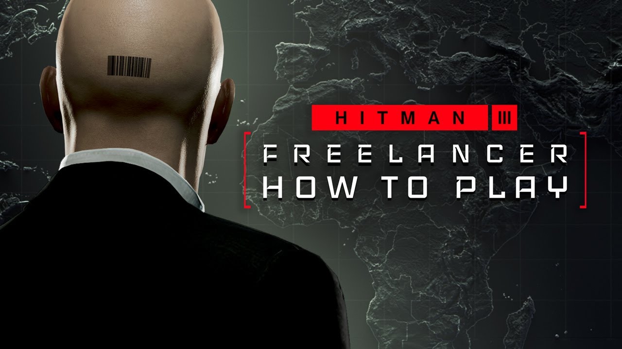 HITMAN 3: Freelancer (How to Play)