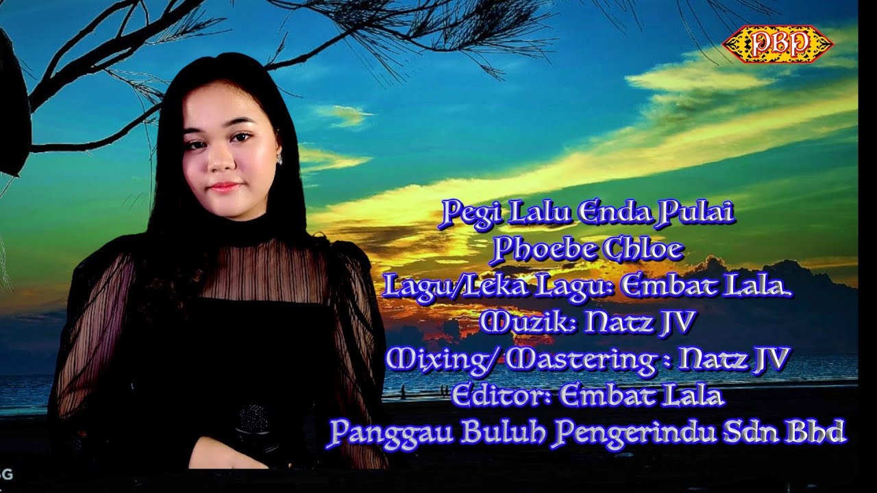 Pegi Lalu Enda Pulai  - Phoebe Chloe (Official Lyric)