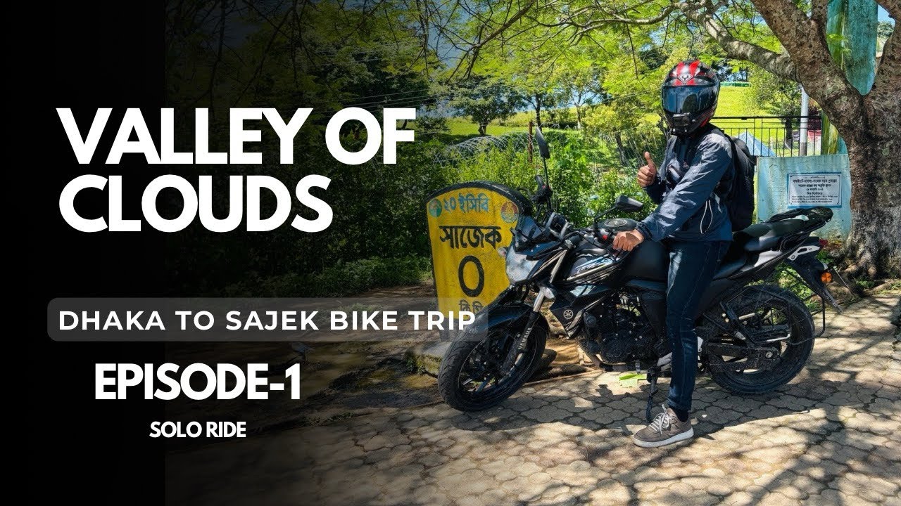 DHAKA TO SAJEK VALLEY BIKE TRIP 2025 ||| RIDE TOWARDS VALLEY OF CLOUDS ||| SOLO RIDE |||