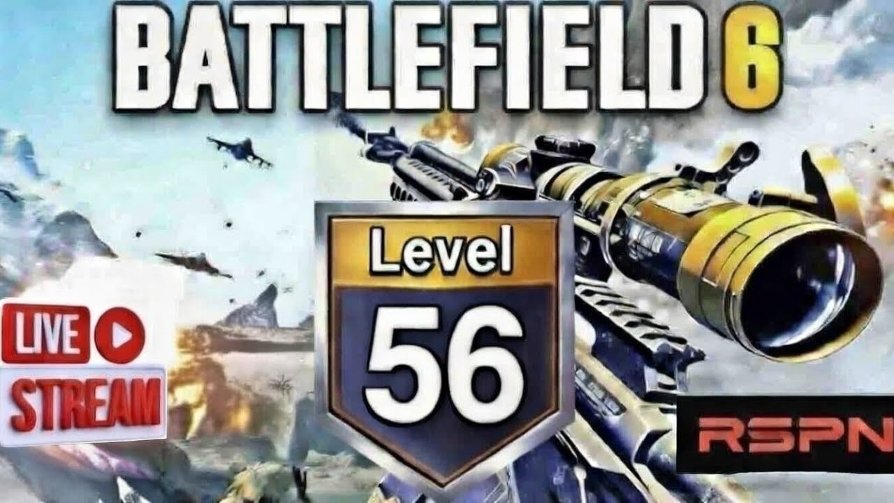 🔴LIVE | Battlefield 6 Multiplayer | LEVEL 56+ PLAYER! (THE BEST RANKED 56 PLAYER IN THE WORLD)