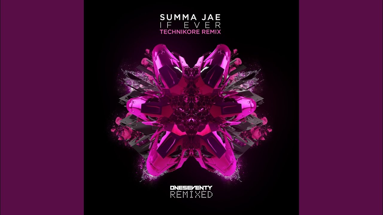 If Ever (Technikore Extended Remix)