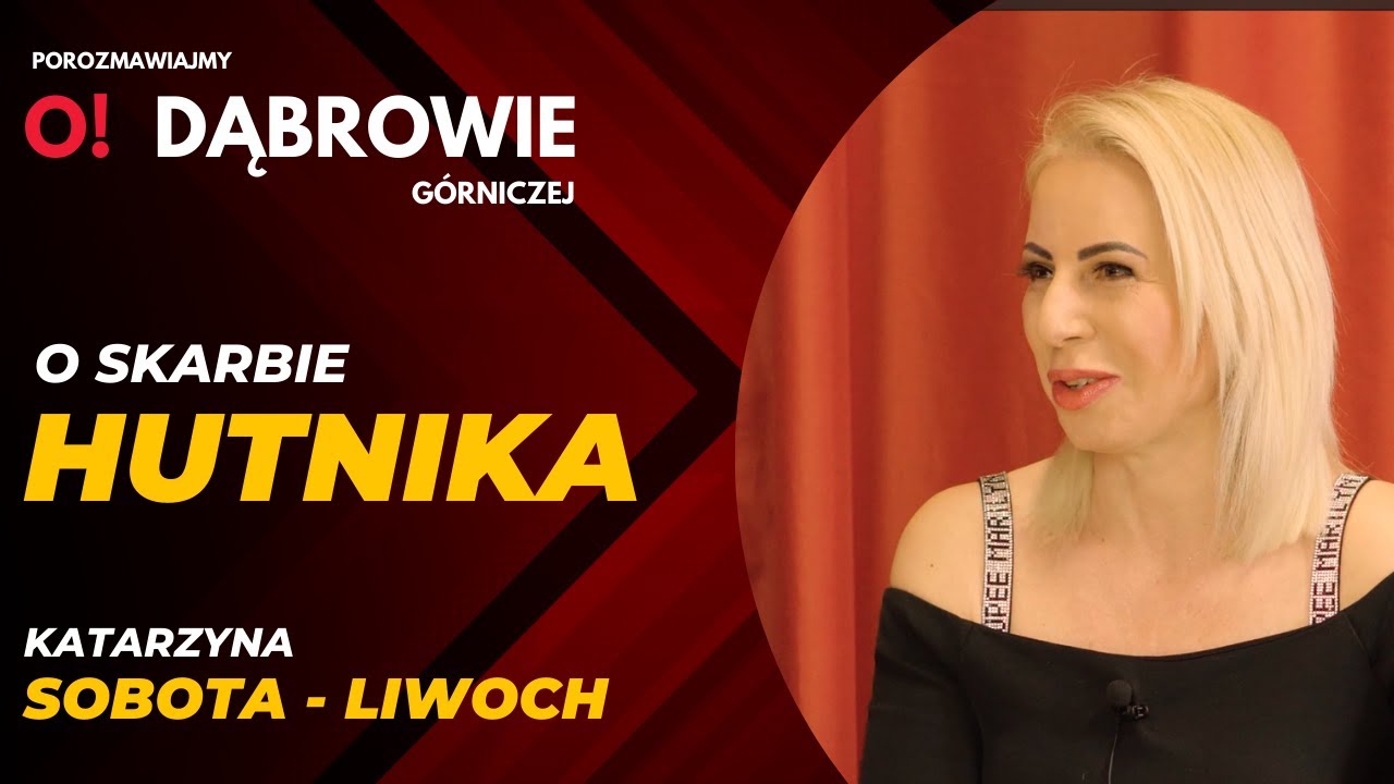 Skarbie Hutnika i nie tylko. Katarzyna Sobota- Liwoch, Archeolog w Szpilkach i Konrad Kawelczyk #13