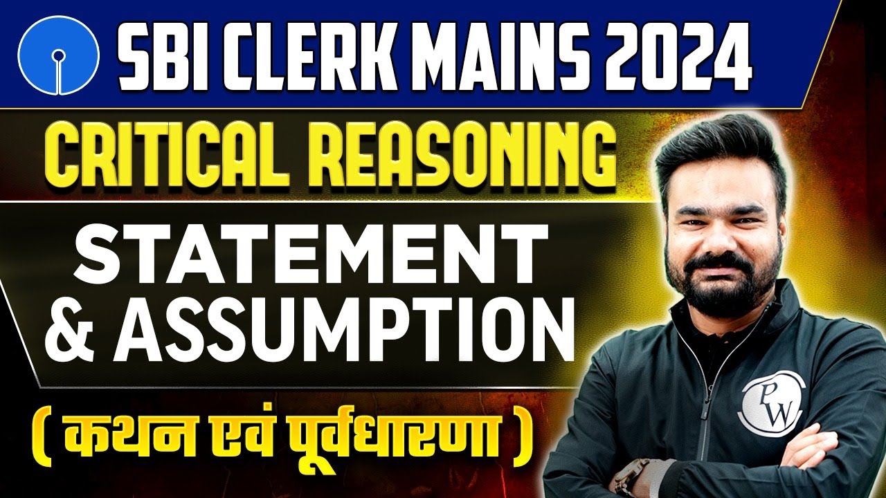 SBI Clerk Mains Reasoning 2024 | Critical Reasoning | Statement and Assumption | by Arpit Sir