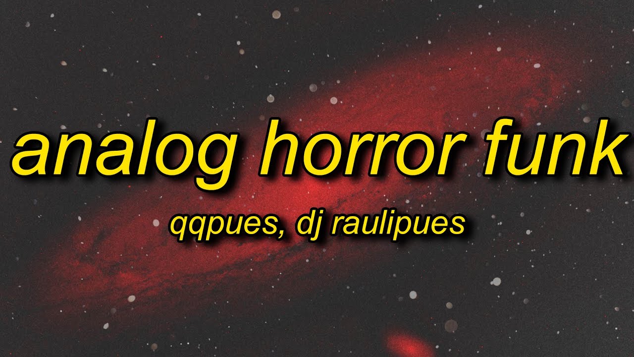 ANALOG HORROR FUNK (Slowed)