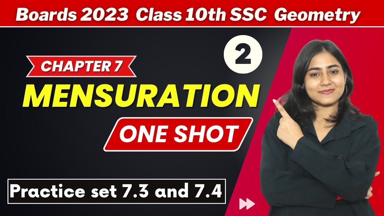 Chapter 7 Mensuration | ONE SHOT | Practice set 7.3 and 7.4 | Class 10 Geometry | Maharashtra board.