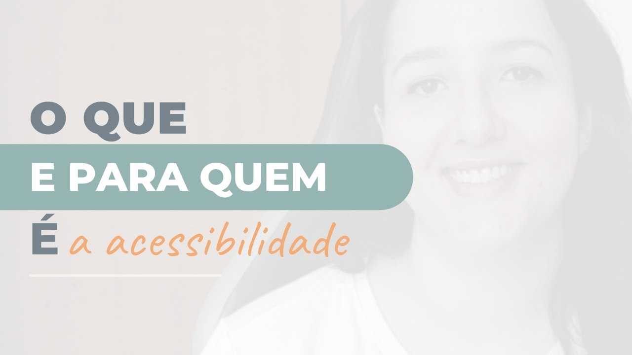 O que e para quem é acessibilidade?