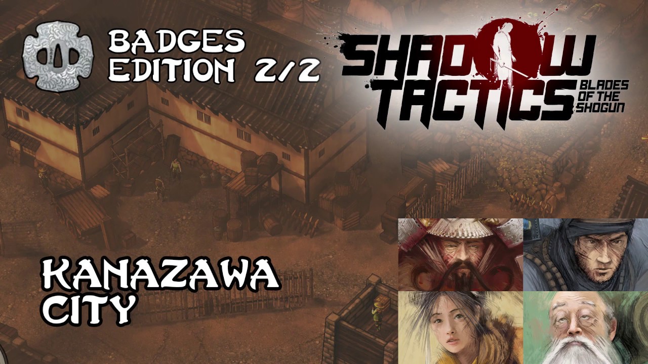 Shadow Tactics Badges Edition | level 8 - Kanazawa city (2/2) | Don't kill any officers