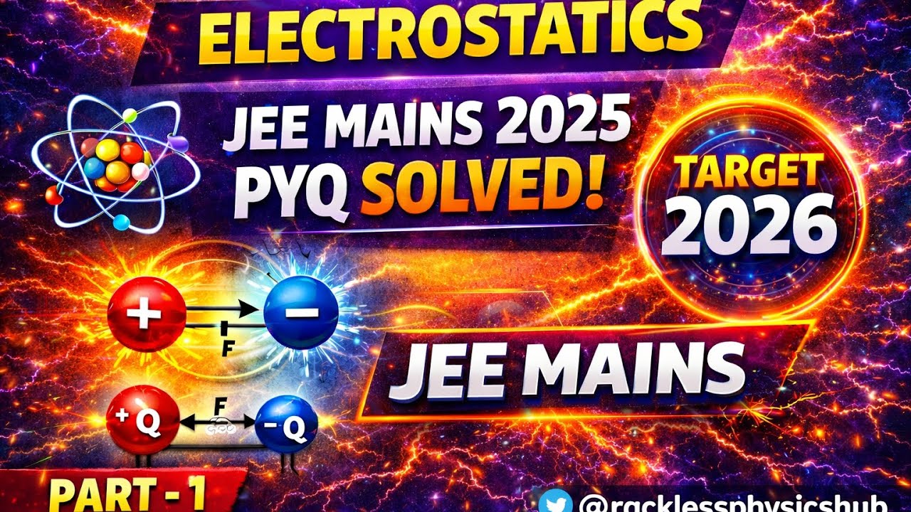 Electrostatics PYQ Solved 🔥 | JEE Mains 2025 Questions | Target JEE 2026 | Part-1