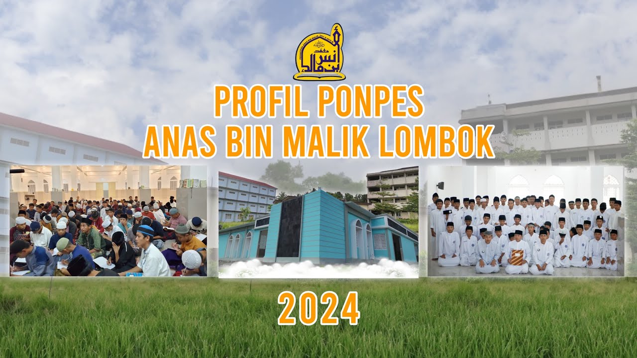 Profil Ponpes Anas Bin Malik Lombok | 2024