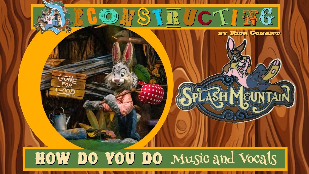 DECONSTRUCTING Splash Mountain - HOW DO YOU DO Music & Vocals