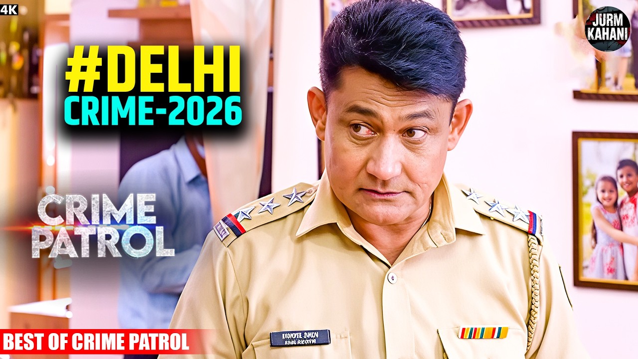 #delhi Crime | Crime Patrol | Crime Show 2026 | Full Episode | Nayi Kahaniya | Real Crime 2026