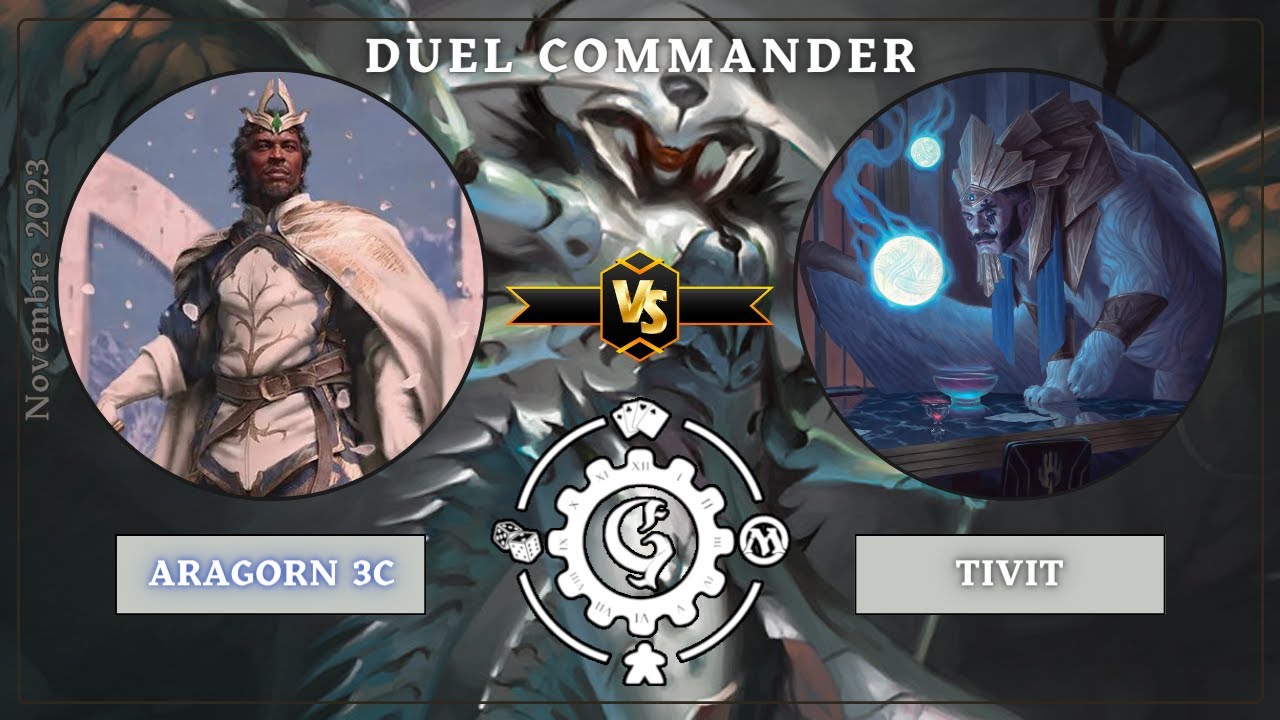 Duel Commander - Aragorn 3C VS Tivit - LaPtiteBagarre