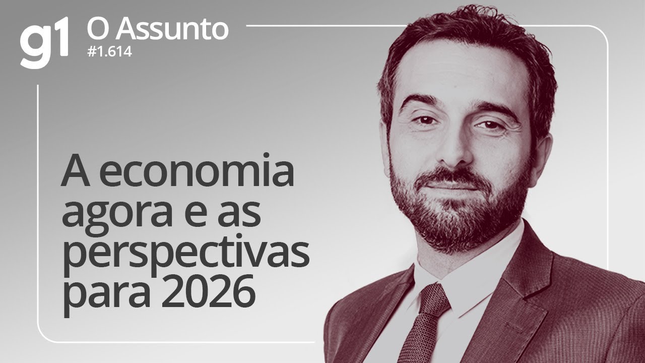 A economia agora e as perspectivas para 2026 | O Assunto