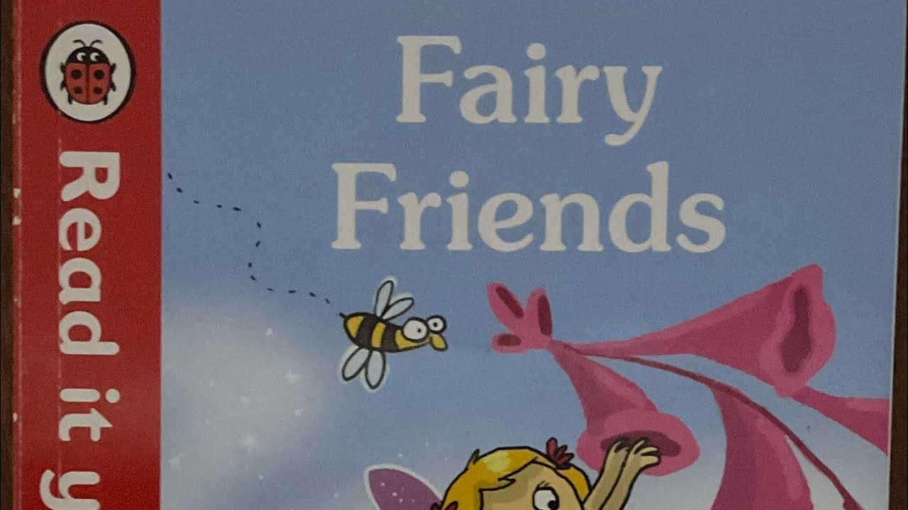 Fairy Friends, ladybird read it yourself book.Read Aloud in an English accent.