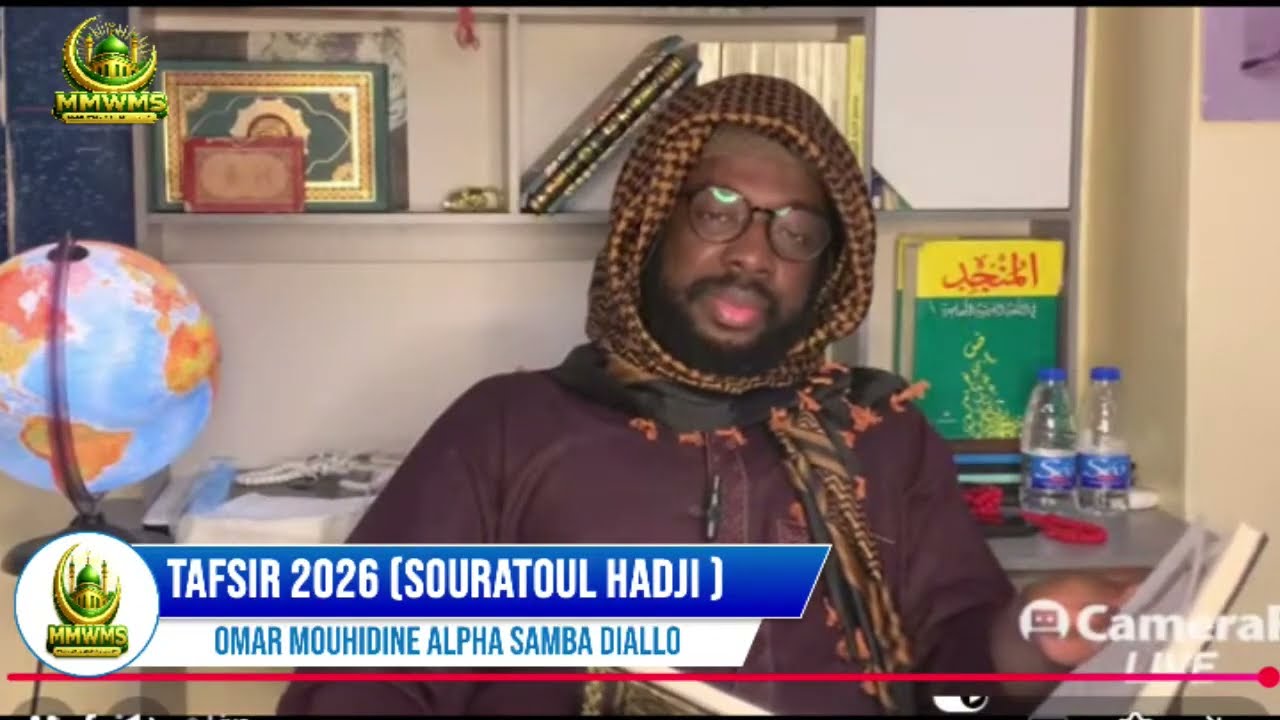 (SOURATOUL HADJI) animé par OMAR MOUHIDINE ALPHA SAMBA DIALLO TAFSIR 2026