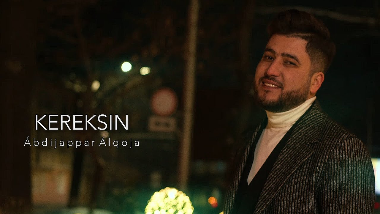 Әбдіжаппар Әлқожа — Керексің! (Mood video)