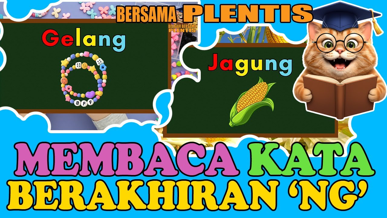 BELAJAR MEMBACA KATA BERAKHIRAN 'NG' - UNTUK USIA 4 SAMPAI 9 TAHUN - BELAJAR BERSAMA PLENTIS