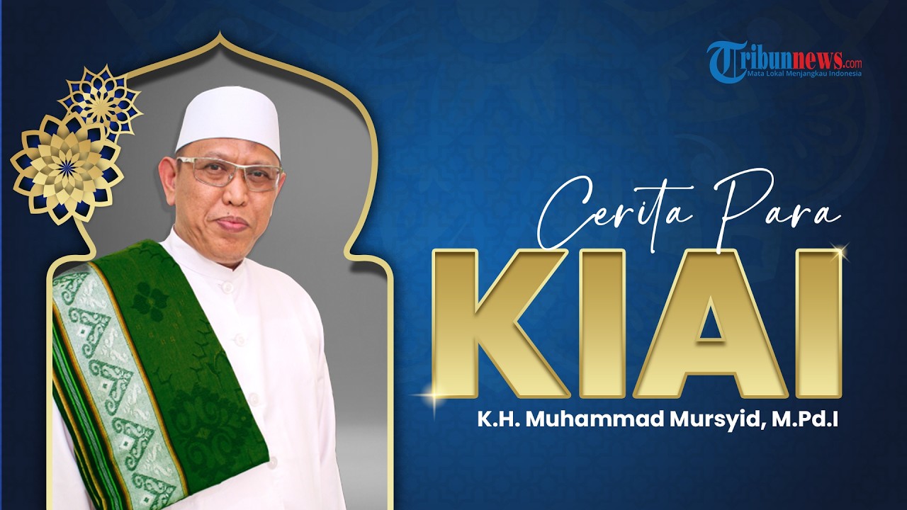 CERITA PARA KIAI - Dari Pesantren ke Senayan: Perjalanan KH Muhammad Mursyid Mengabdi untuk Riau