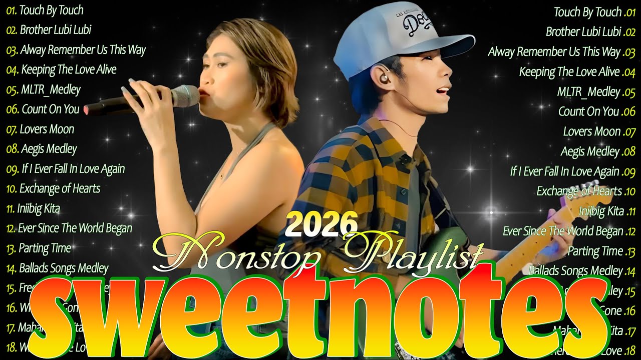 SWEETNOTES Nonstop Romantic Love Songs 2026 💗 Bagong OPM Love Songs 2025 💗  Sweetnotes Consert 2025