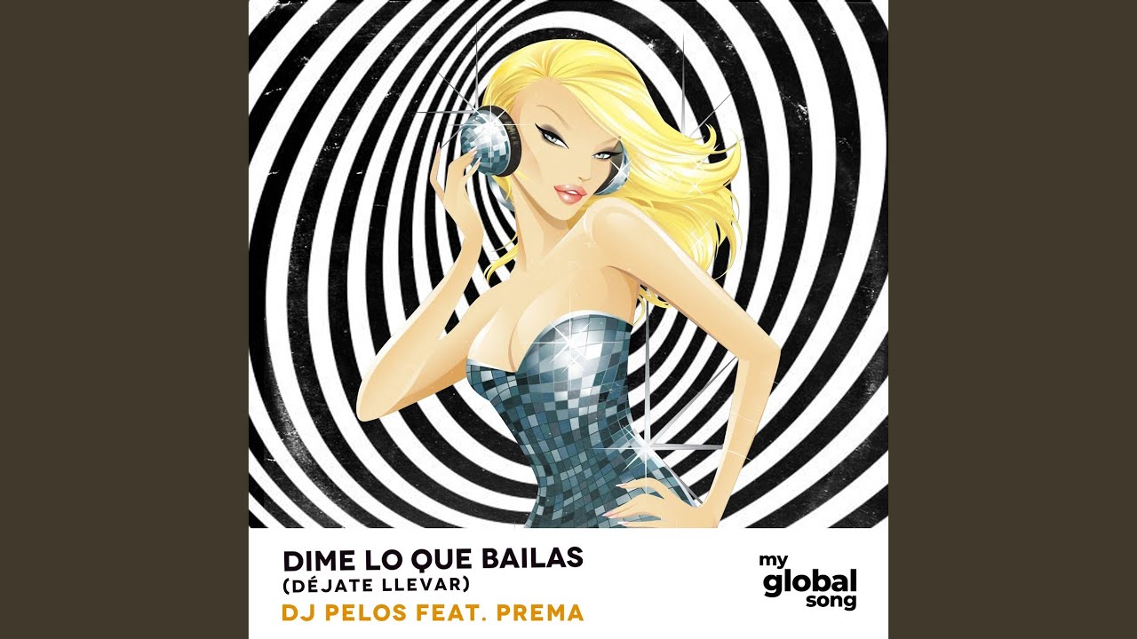 Dime Lo Que Bailas (Déjate Llevar)