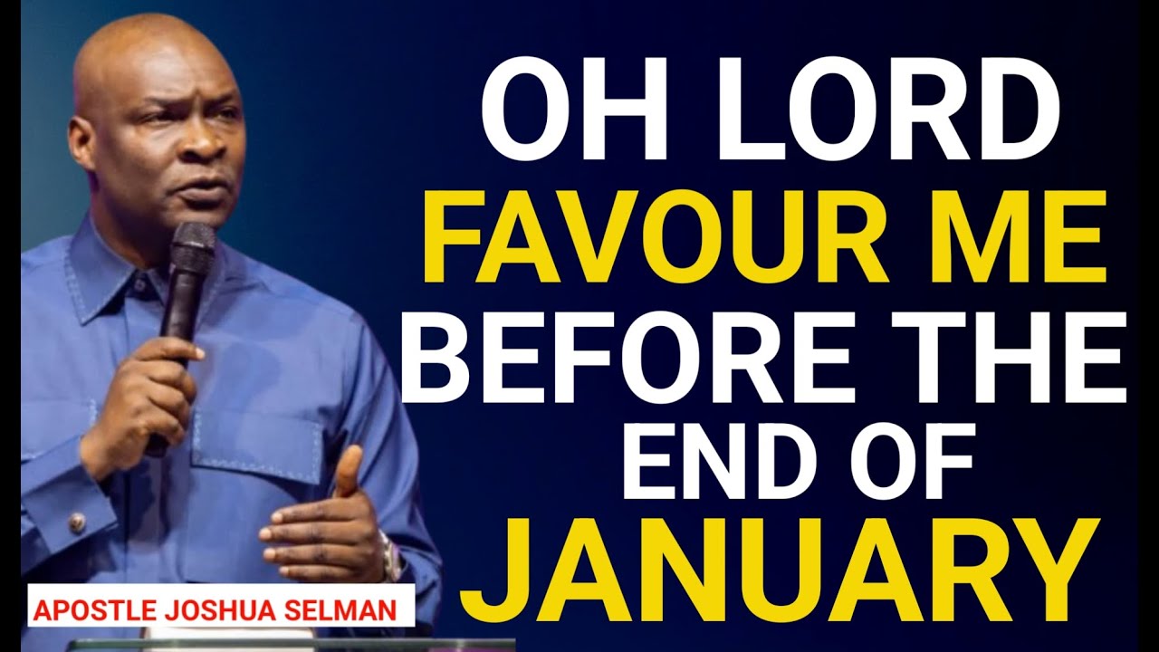 January 2026 Prayer for Favour, Open Doors & Divine Acceleration || Apostle Joshua Selman