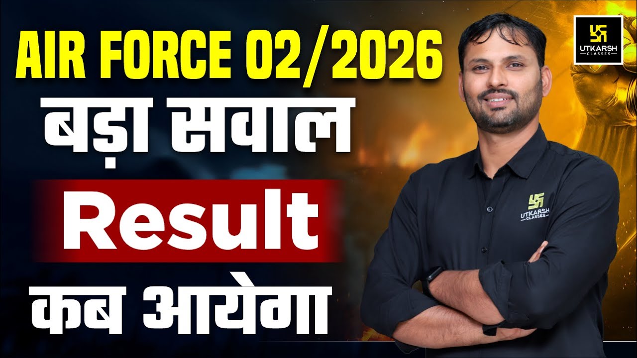 Airforce 02/2026 | बड़ा सवाल &ndash; Result कब आएगा? | Utkarsh Defence Academy | Ravikant Sir