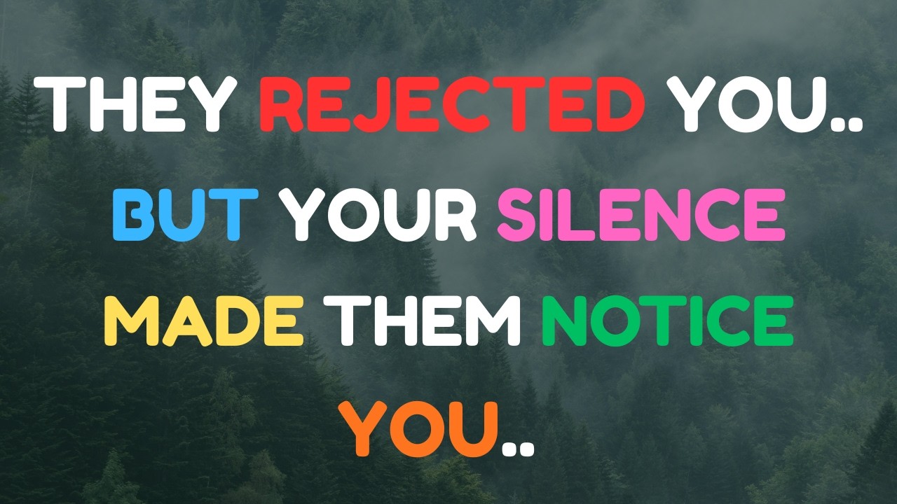 They Rejected You… But Your Silence Made Them Notice You..