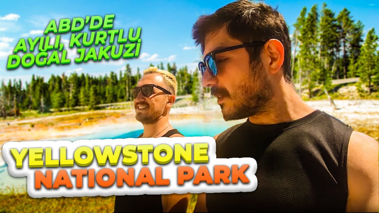 Meşhur YellowStone Süper Yanardağı -  Doğa'da Özüne Dönen Çılgın Türkler!