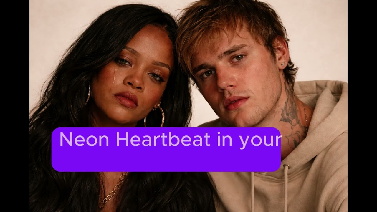 justien bieber ft rihanna -“Neon Heartbeat” (official lyrics video 2026)
