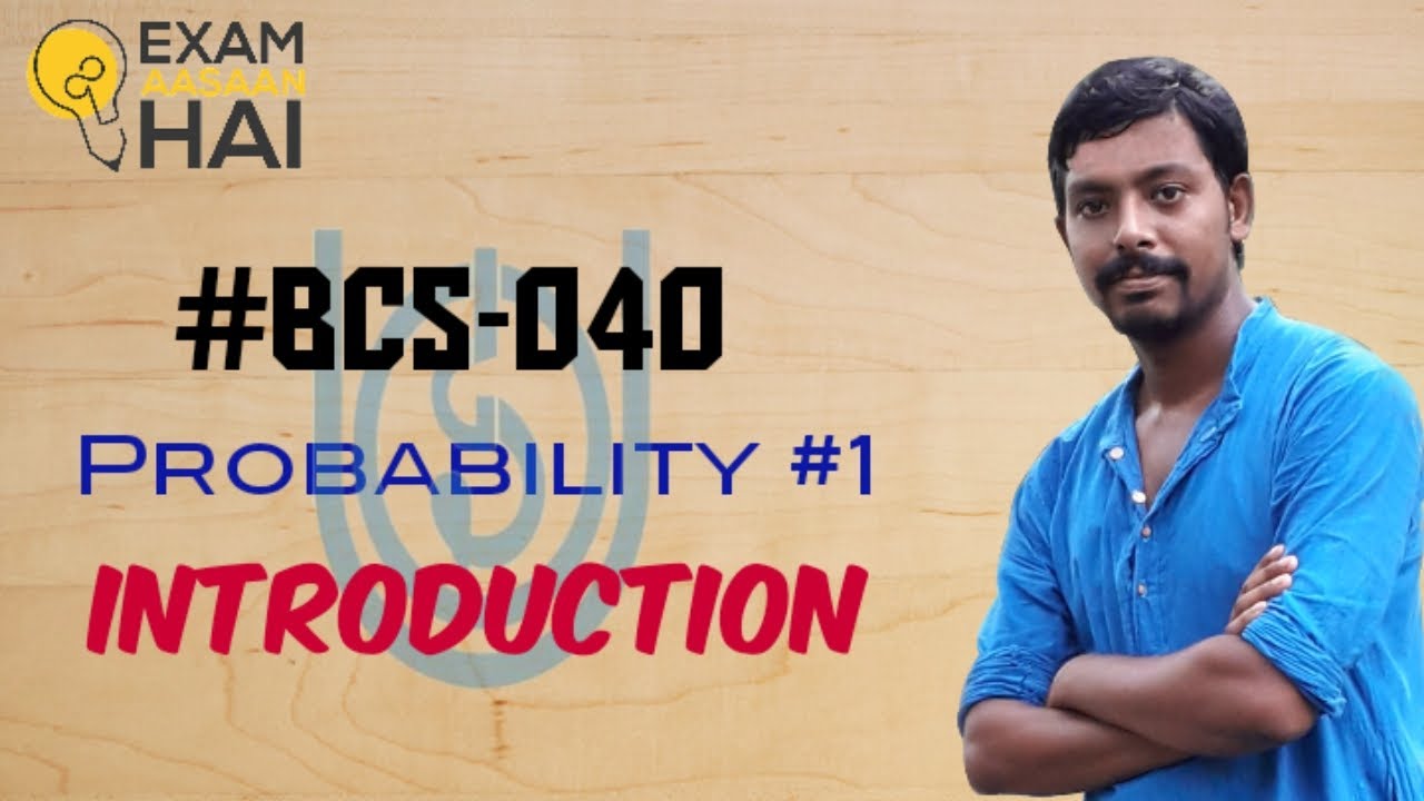 BCS-040: Introduction || Probability #1