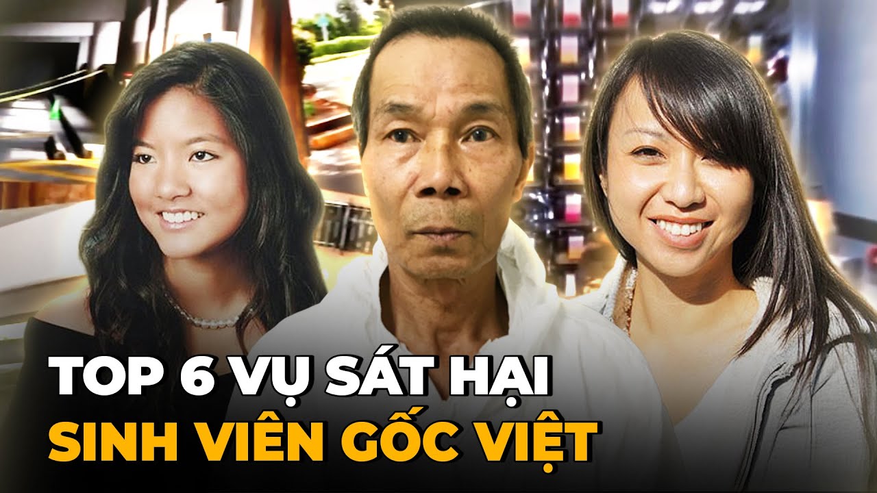 2 Giờ Tổng Hợp Kỳ Án Người Việt Có Thật (Tập 55) - Top 6 Vụ Sát Hại Sinh Viên Gốc Việt