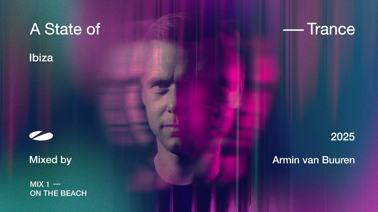 A State of Trance, Ibiza 2025 - Mix 1: On The Beach (Mixed by Armin van Buuren) [Full Mix]