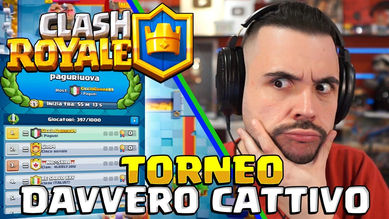 Gioco un Torneo davvero Cattivo - CLASH ROYALE