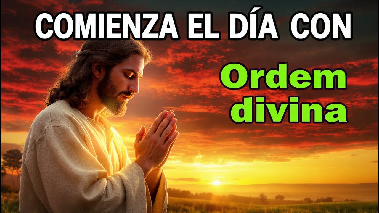Dios Te Despierta Hoy para Ordenar lo que Estaba Confuso