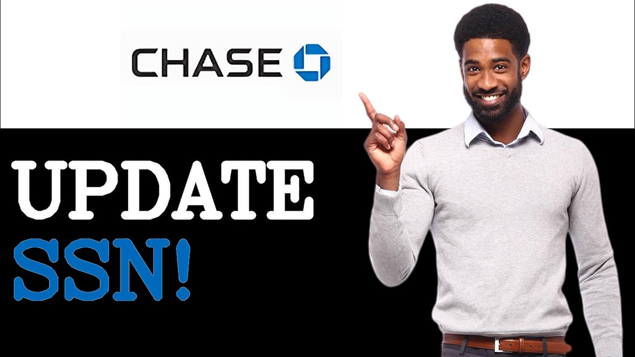 How To Add SSN To Chase Bank Account (2025)