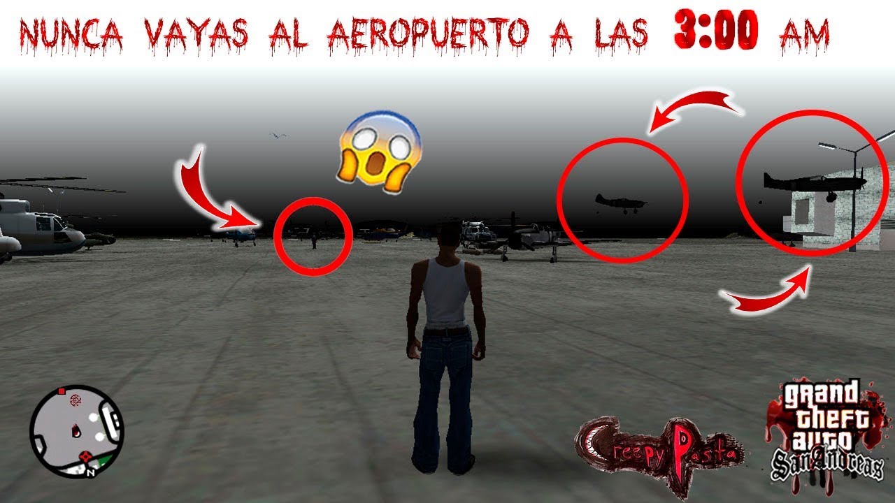 Nunca vayas al Aeropuerto a las 3:00 AM - [Creepypasta] - Loquendo - Gta san andreas