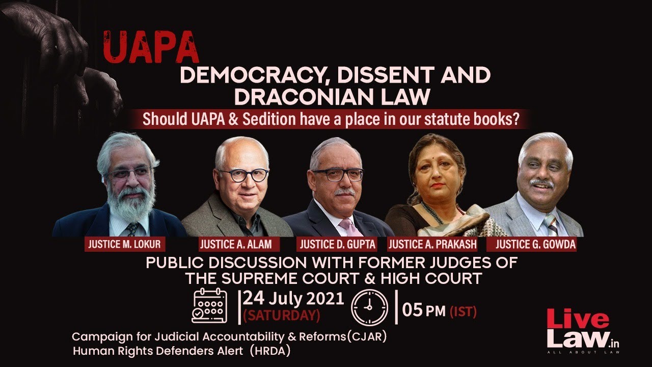 Democracy, Dissent & Draconian Laws : UAPA & Sedition