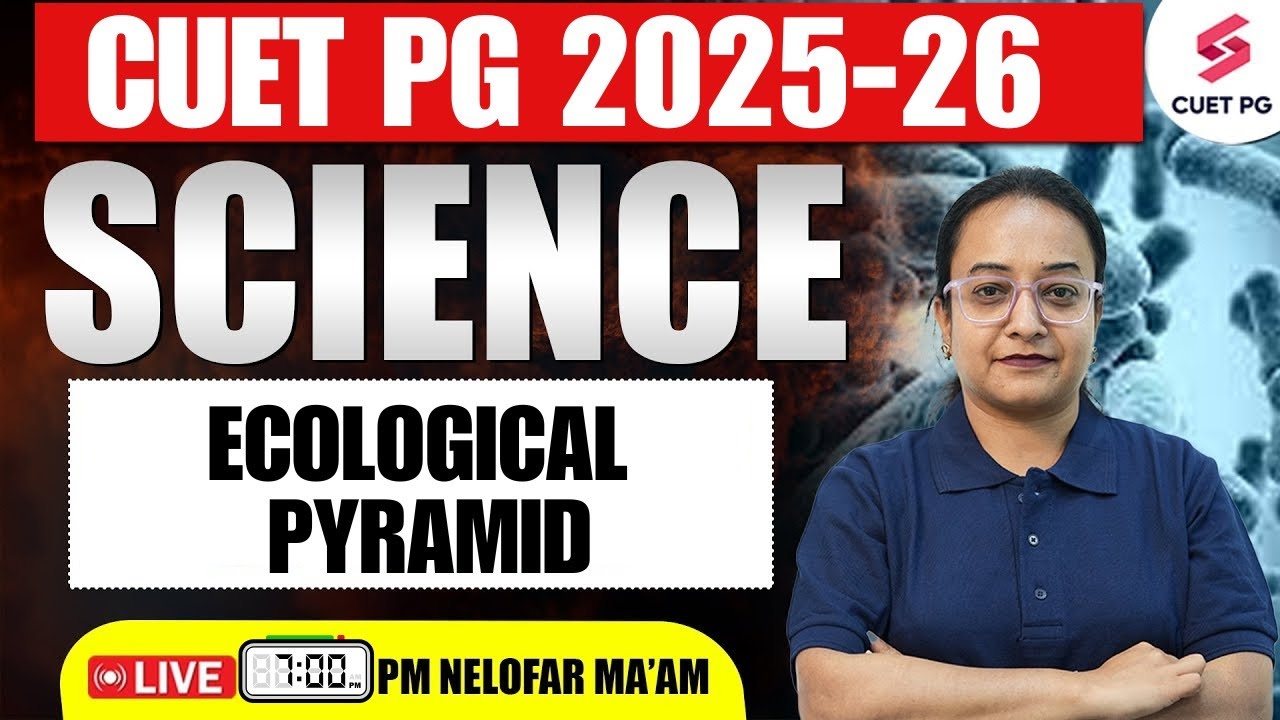 CUET PG 2025 | Science MCQ on Proteins | Ecological Pyramid | for CUET PG | Nelofar Ma'am