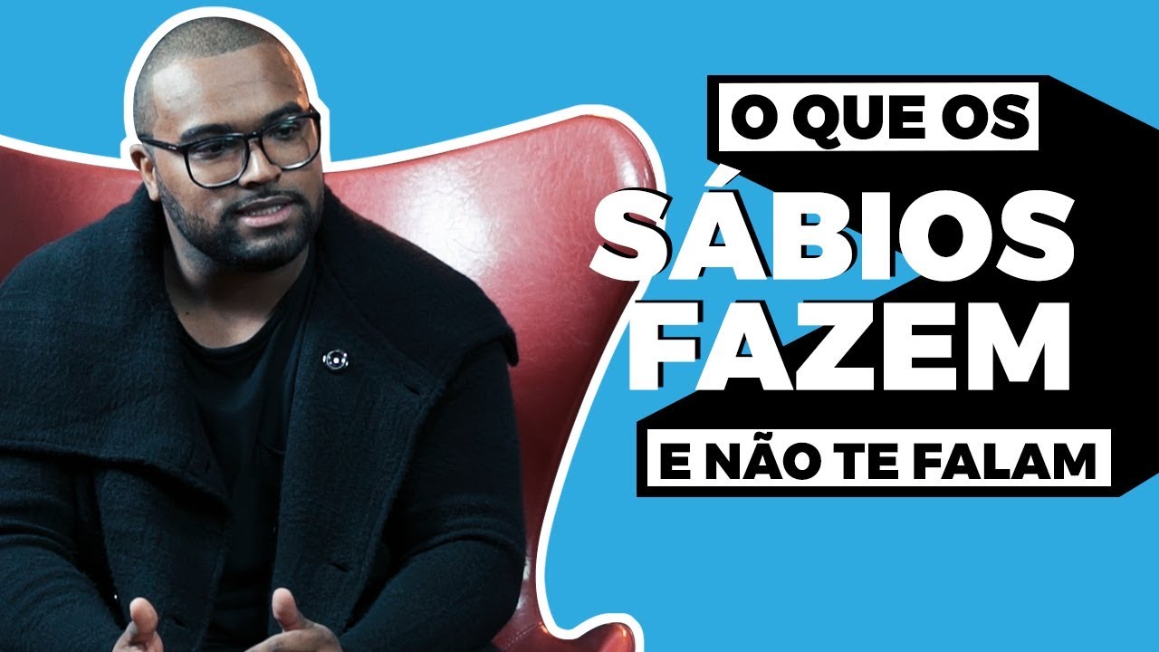 O QUE OS SÁBIOS FAZEM E NÃO TE FALAM || Tiago Fonseca