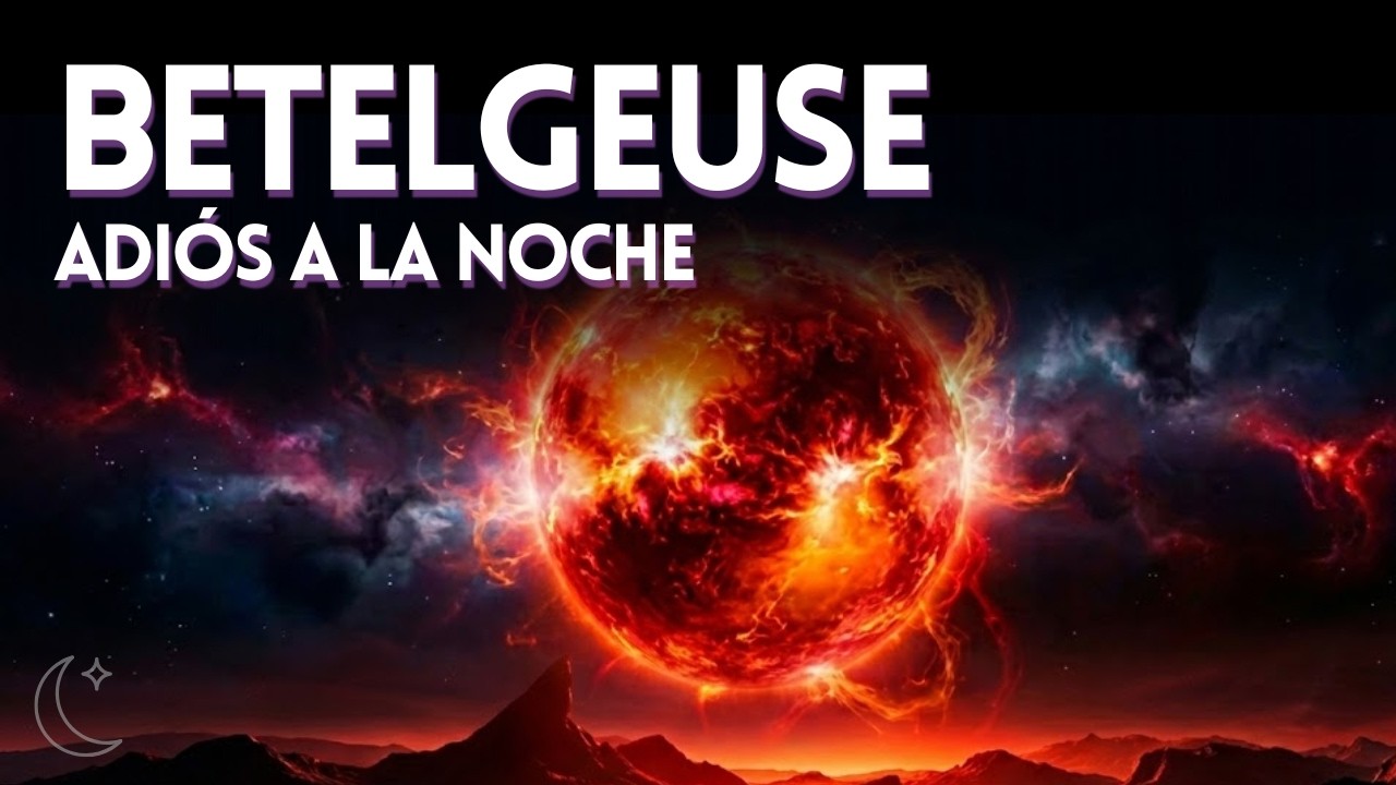 BETELGEUSE: ¿Puede una supernova iluminar la noche?  | Documental de Ciencia Lenta
