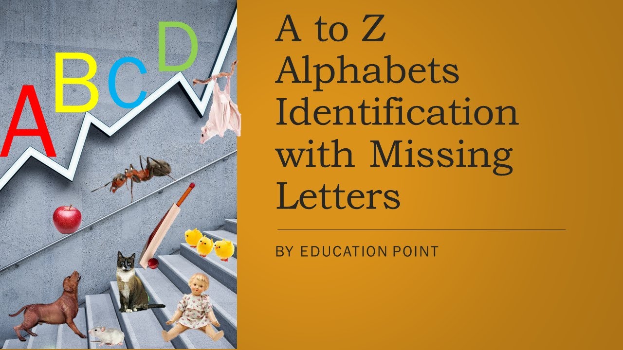 A to Z Alphabets Identification | With Spellings | Missing Letters