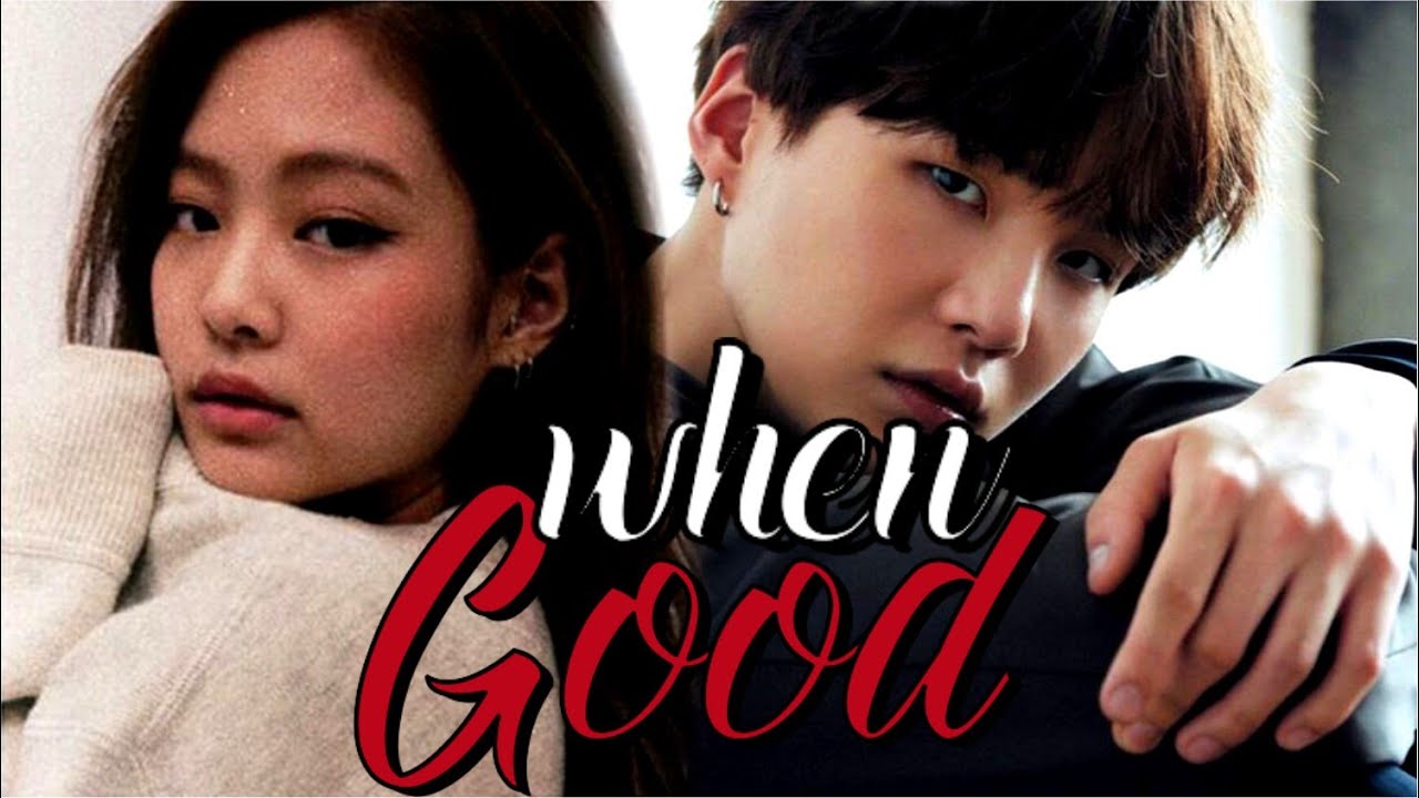 suga x jennie (yoonie) - when good