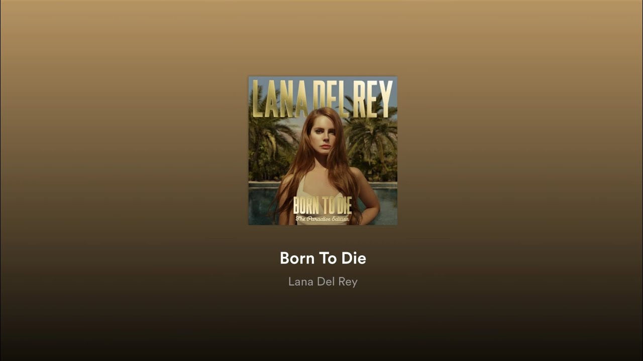 Born To Die - Paradise Edition (Special Version) (Lana Del Rey - Full Album)