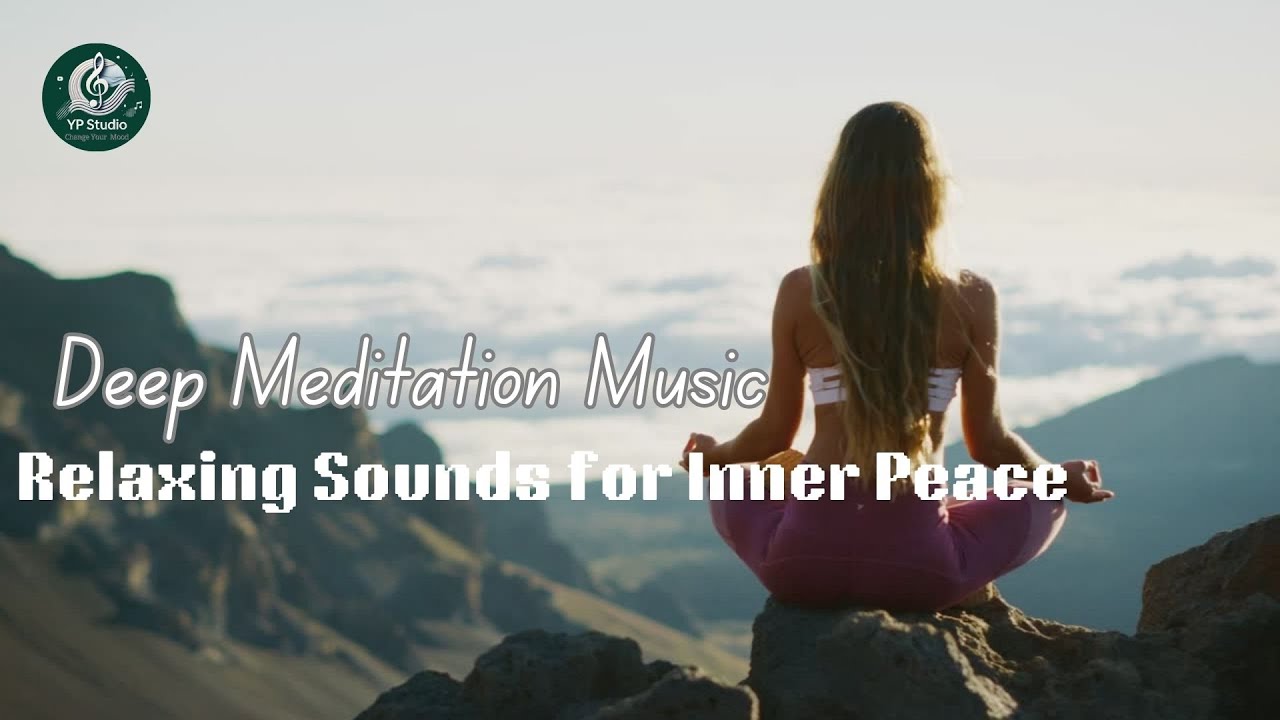 Relaxing Music for Yoga, Meditation & Inner Peace | Calm Your Mind & Body BY YP Studio