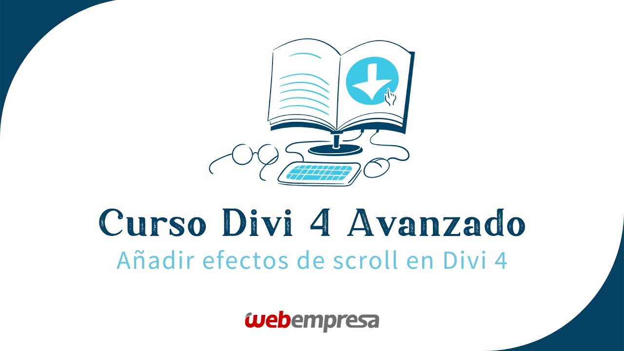 Curso de Divi 4 Avanzado - Añadir efectos de scroll en Divi 4