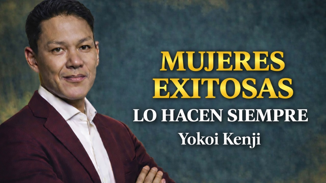 10 Cosas Que Las MUJERES EXITOSAS Hacen Cada Mañana (Y Las Mediocres NUNCA) - Yokoi Kenji